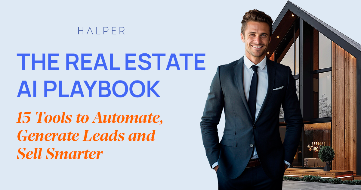 The Real Estate AI Playbook — 15 Tools to Automate, Generate Leads, and Sell Smarter