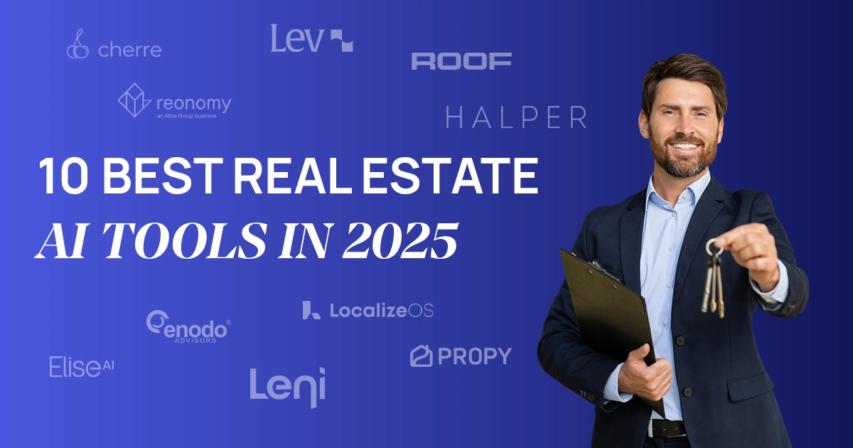 Top 10 AI Tools Transforming Real Estate in 2025