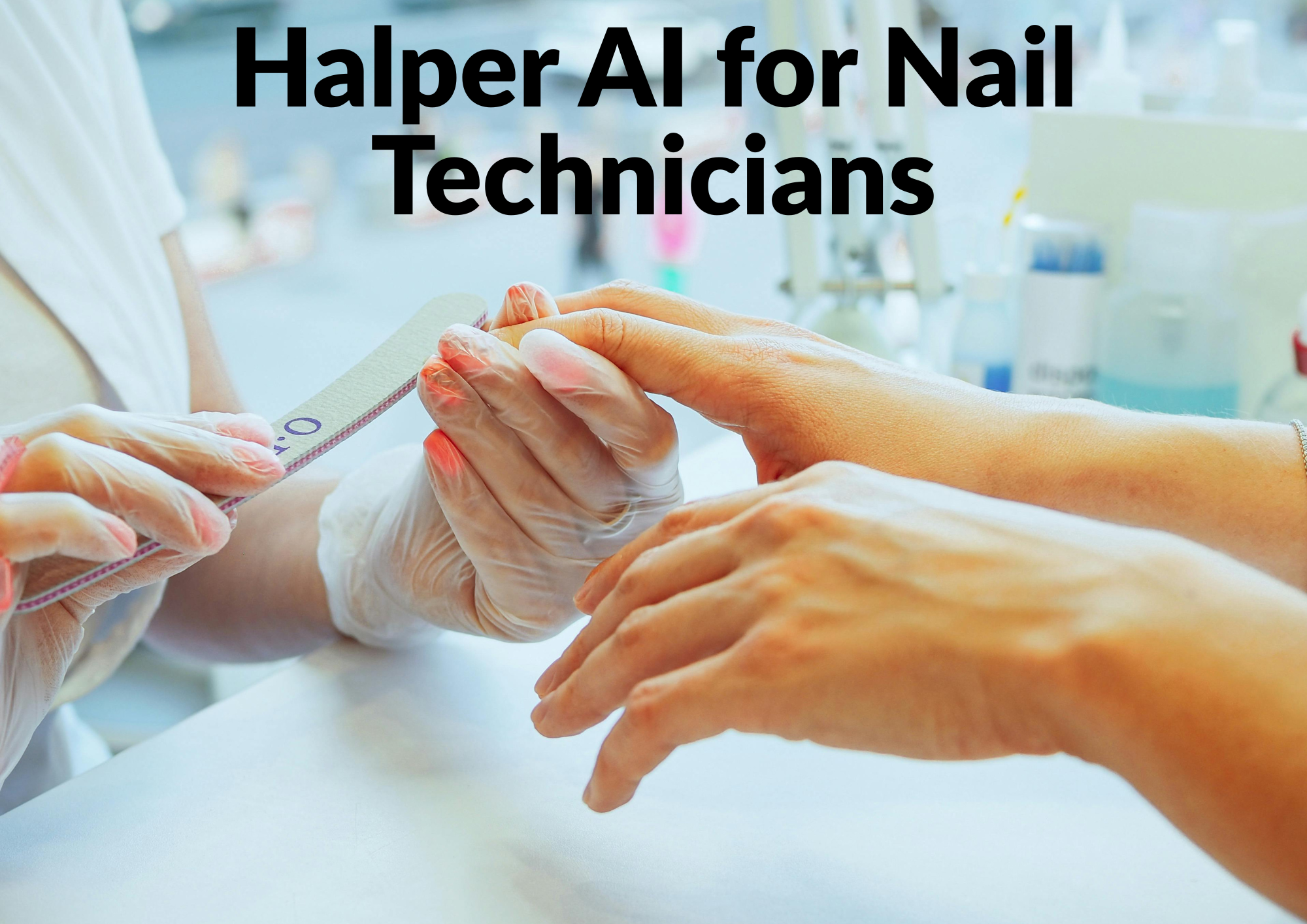 Halper AI for Nail Technicians – Smarter Booking, Happier Clients