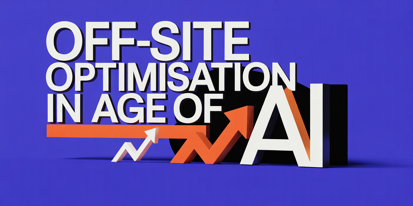 Off-Site Optimization in the Age of AI: How to Make Your Brand Recognizable Beyond Your Website